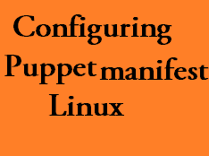 puppet manifests in linux